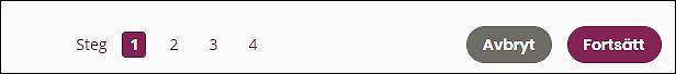 Skärmklipp från WIS som visar att det finns steg 1, 2, 3, 4. Knappar avbryt och fortsätt.